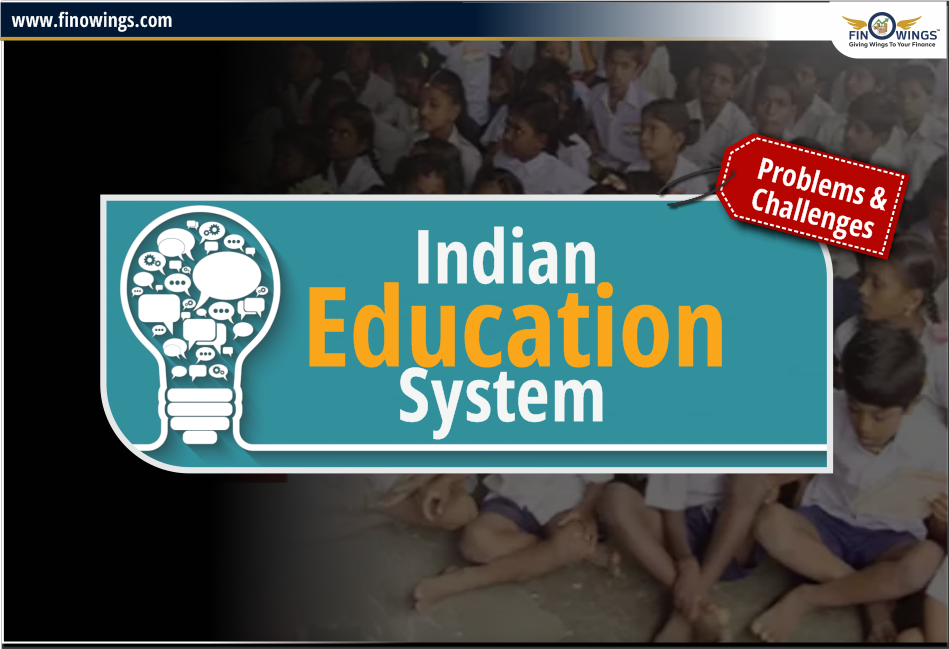Indian Education System: Problems & Challenges Explained
